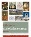 BIBLIA DE LAS SOCIEDADES SECRETAS LA