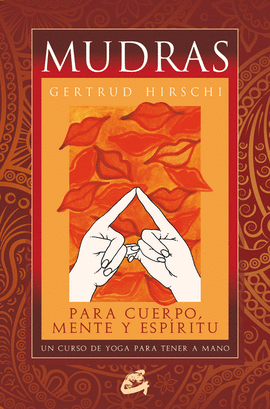 MUDRAS PARA CUERPO, MENTE Y ESPÍRITU + CARTAS
