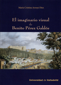 IMAGINARIO VISUAL DE BENITO PÉREZ GALDÓS EL