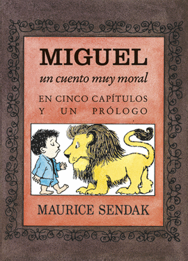 MIGUEL UN CUENTO MUY MORAL EN CINCO CAPITULOS Y UN PROLOGO