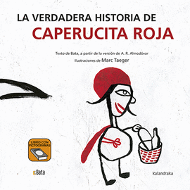 VERDADERA HISTORIA DE CAPERUCITA ROJA LA