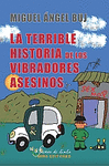 TERRIBLE HISTORIA DE LOS VIBRADORES ASESINOS