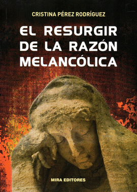 RESURGIR DE LA RAZON MELANCOLICA
