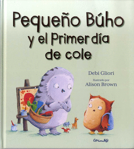 PEQUEÑO BUHO Y EL PRIMER DIA DE COLE