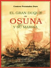 GRAN DUQUE DE OSUNA Y SU MARINA