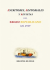 ESCRITORES EDITORIALES Y REVISTAS DEL EXILIO DE 1939