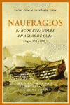 NAUFRAGIOS BARCOS ESPAÑOLES EN AGUAS DE CUBA SIGLOS XVI Y XVII
