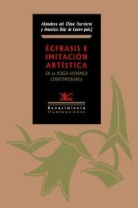 ECFRASIS E IMITACION ARTÍSTICA EN LA POESIA HISPANICA CONTEMPORÁNEA. EDICIÓN DE