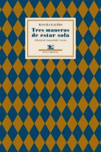 TRES MANERAS DE ESTAR SOLA