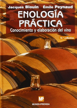 ENOLOGIA PRACTICA CONOCIMIENTO Y ELABORACION DEL VINO