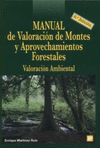 MANUAL DE VALORACION DE MONTES Y APROVECHAMIENTOS FORESTALES