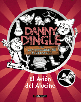 DANNY DINGLE Y SUS DESCUBRIMIENTOS FANTASTICOS EL AVION DEL ALUCINE