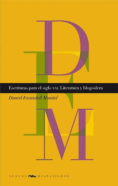 ESCRITURAS PARA EL SIGLO XXI LITERATURA Y BLOGOSFERA