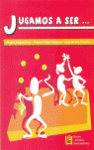 JUGAMOS A SER