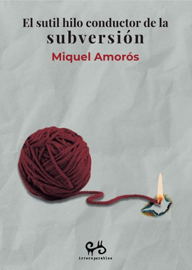 SUTIL HILO CONDUCTOR DE LA SUBVERSION EL