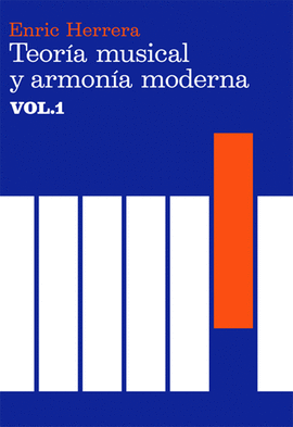 TEORIA MUSICAL Y ARMONIA MODERNA VOL I