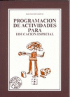 PROGRAMACION DE ACTIVIDADES PARA LA EDUCACION ESPECIAL