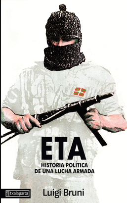 ETA HIST POLITICA DE UNA LUCHA ARMADA