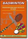 BADMINTON PROGRAMACION PARA ESCUELAS DE BASE