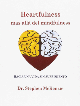 HEARTFULNES MAS ALLA DEL MINDFULNESS