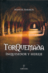 TORQUEMADA INQUISIDOR Y HEREJE