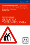 DICCIONARIO LID GERIATRIA Y GERONTOLOGIA