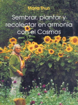 SEMBRAR PLANTAR Y RECOLECTAR EN ARMONIA CON EL COSMOS