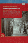 PRIMEROS TIEMPOS DEL CINEMATOGRAFO EN ESPAÑA