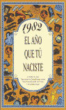 1982 EL AÑO QUE TU NACISTE