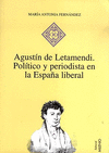 AGUSTIN LATEMENDI POLITICO Y PERIODISTA EN LA ESPAÑA LIBERAL
