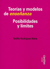 TEORIAS Y MODELOS DE ENSEÑANZA POSIBILIDADES Y LIMITES