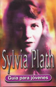SYLVIA PLATH GUIA PARA JOVENES