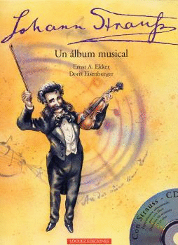 JOHANN STRAUSS UN ALBUM MUSICAL + CD AUDIO