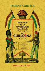 HISTORIA DE LA REVOLUCION FRANCESA LA GUILLOTINA