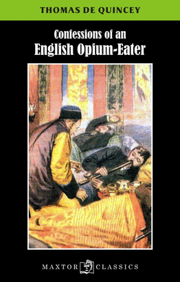 CONFESSIONS OF AN ENGLISH OPIUM EATER