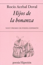 HIJOS DE LA BONANZA (XXV PREMIO DE POESÍA HIPERIÓN)