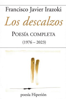 DESCALZOS LOS POESIA COMPLETA ( 1976-2023)