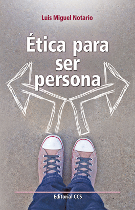 ÉTICA PARA SER PERSONA