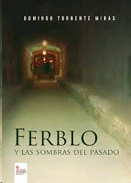 FERBLO 2 Y LAS SOMBRAS DEL PASADO