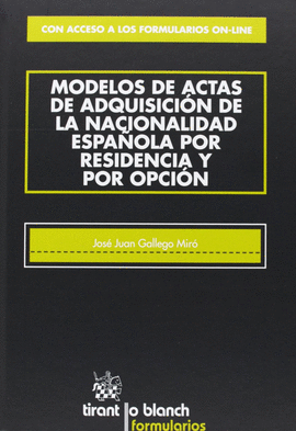 MODELOS DE ACTAS DE ADQUISICIONES DE LA NACIONALIDAD ESPAÑOLA POR RESIDENCIA Y POR OPCION