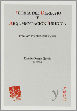 TEORIA DEL DERECHO Y ARGUMENTACION JURIDICA
