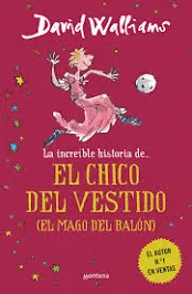 INCREIBLE HISTORIA DEL CHICO DEL VESTIDO LA