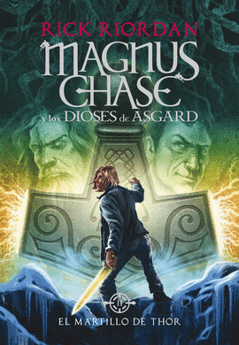 MAGNUS CHASE Y LOS DIOSES DE ASGARD 2 EL MARTILLO DE THOR