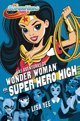 AVENTURAS DE WONDER WOMAN EN SUPER HERO HIGH