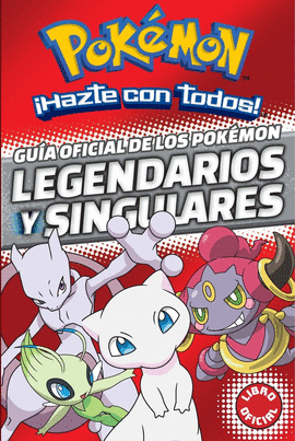 GUIA OFICIAL DE LOS POKEMON LEGENDARIOS Y SINGULARES