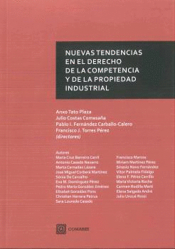 NUEVAS TENDENCIAS EN EL DERECHO DE LA COMPETENCIA Y DE LA PROPIEDAD INDUSTRIAL