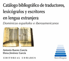 CATALOGO BIBLIOGRAFICO DE TRADUCTORES LEXICOGRAFOS Y ESCRITORES EN LENGUA EXTRANJERA