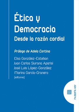ETICA Y DEMOCRACIA DESDE LA RAZON CORDIAL