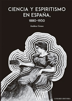 CIENCIA Y ESPIRITISMO EN ESPAÑA 1880 1930