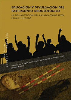 EDUCACION Y DIVULGACION DEL PATRIMONIO ARQUEOLOGICO